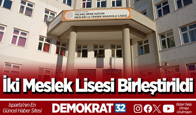 İki Meslek Lisesi Birleştirildi
