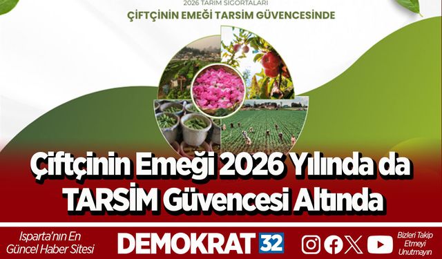 Çiftçinin Emeği 2026 Yılında da TARSİM Güvencesi Altında