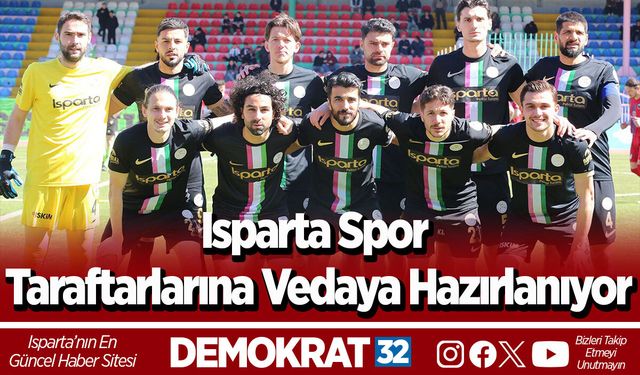 Isparta Spor Taraftarlarına Vedaya Hazırlanıyor