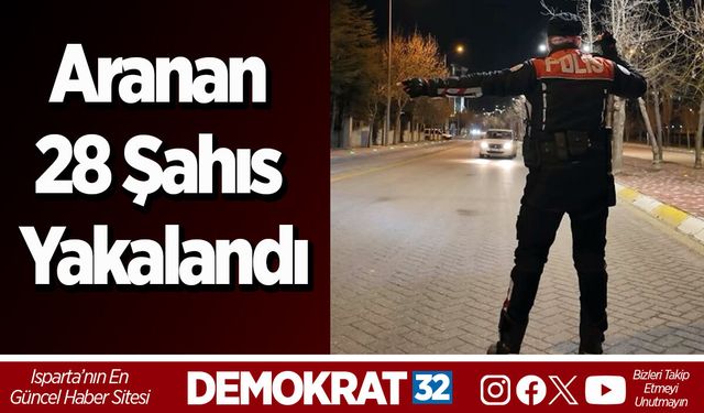Aranan 28 Şahıs Yakalandı