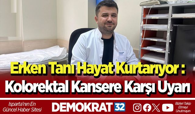Erken Tanı Hayat Kurtarıyor:  Kolorektal Kansere Karşı Uyarı