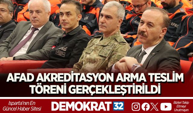 AFAD AKREDİTASYON ARMA TESLİM TÖRENİ GERÇEKLEŞTİRİLDİ