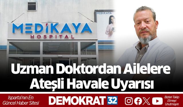 Uzman Doktordan Ailelere Ateşli Havale Uyarısı