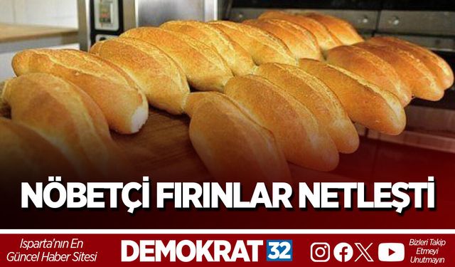 NÖBETÇİ FIRINLAR NETLEŞTİ