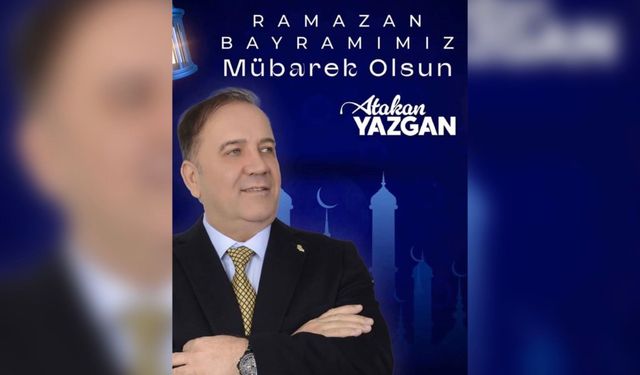 Atakan Yazgan’dan Bayram Mesajı