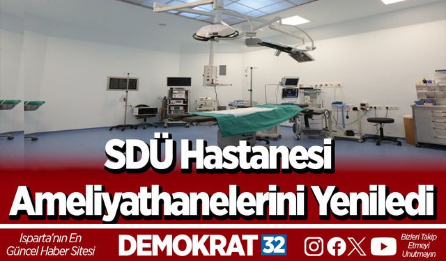 SDÜ Hastanesi Ameliyathanelerini Yeniledi