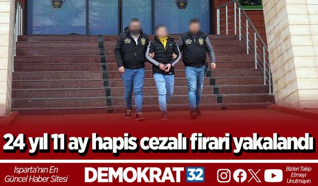 24 yıl 11 ay hapis cezalı firari yakalandı
