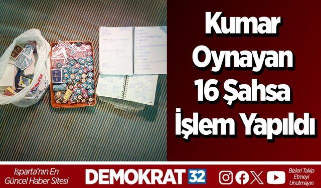 Kumar Oynayan 16 Şahsa İşlem Yapıldı