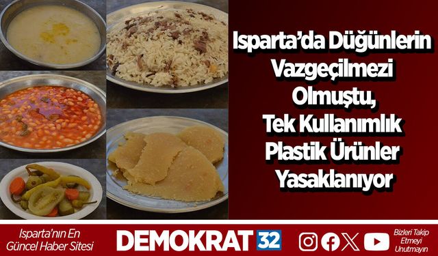 Isparta’da Düğünlerin Vazgeçilmezi Olmuştu, Tek Kullanımlık Plastik Ürünler Yasaklanıyor