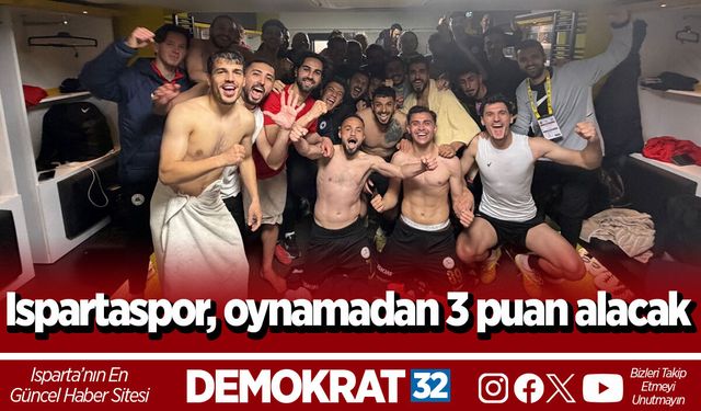 Ispartaspor, oynamadan 3 puan alacak