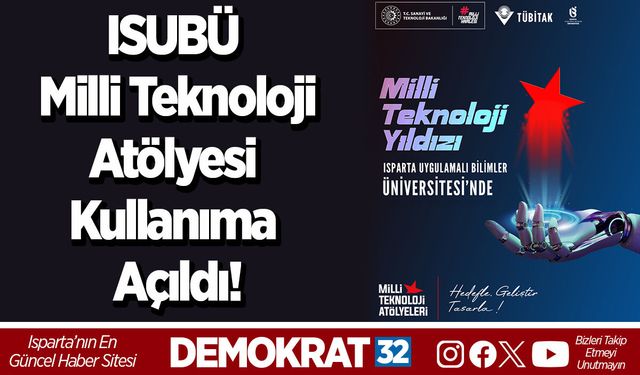 ISUBÜ Milli Teknoloji Atölyesi Kullanıma Açıldı!