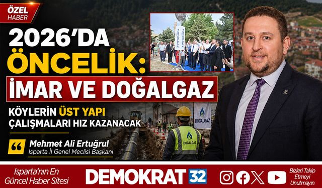 BAŞKAN ERTUĞRUL: “2026’DA EN BÜYÜK ODAĞIMIZ İMAR, DOĞALGAZ VE KÖYLERİN ÜST YAPI ÇALIŞMALARI OLACAK”