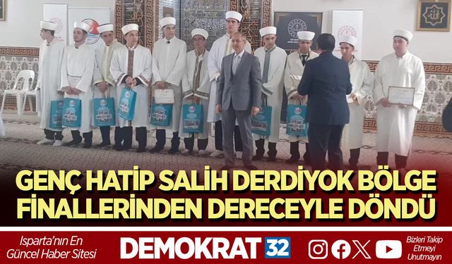GENÇ HATİP SALİH DERDİYOK BÖLGE FİNALLERİNDEN DERECEYLE DÖNDÜ