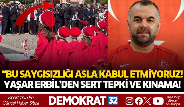 “BU SAYGISIZLIĞI ASLA KABUL ETMİYORUZ!