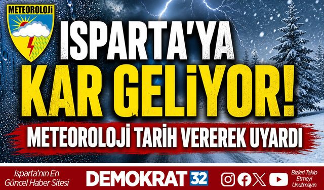 Isparta’ya Kar Geliyor! Meteoroloji Tarih Vererek Uyardı