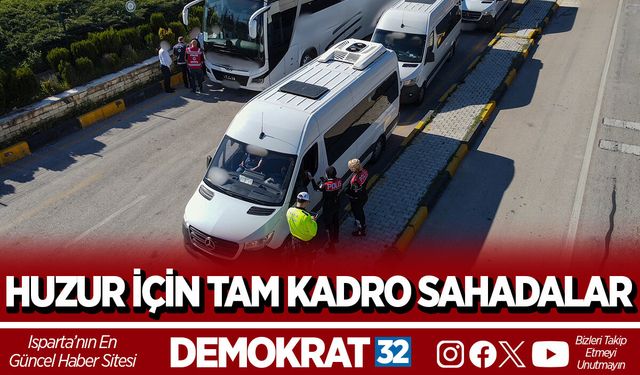 HUZUR İÇİN TAM KADRO SAHADALAR