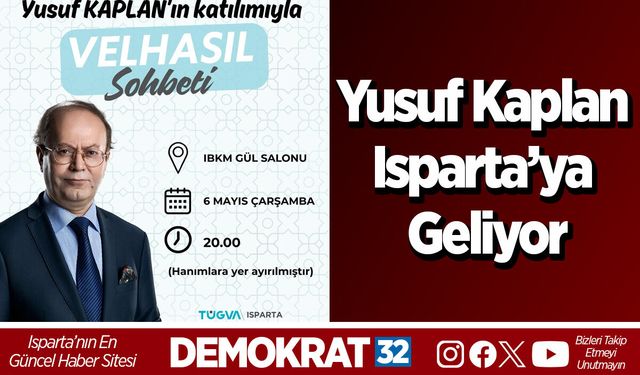 Yusuf Kaplan Isparta’ya Geliyor