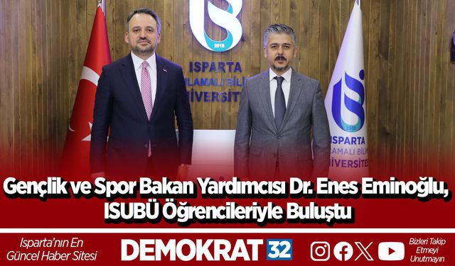 Gençlik ve Spor Bakan Yardımcısı Dr. Enes Eminoğlu, ISUBÜ Öğrencileriyle Buluştu