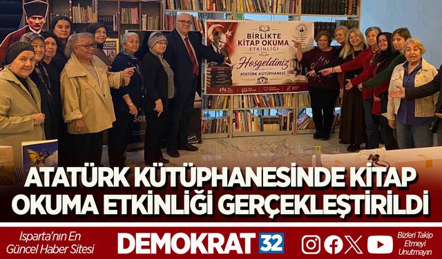 ATATÜRK KÜTÜPHANESİNDE KİTAP OKUMA ETKİNLİĞİ GERÇEKLEŞTİRİLDİ