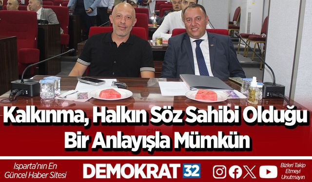 Kalkınma, Halkın Söz Sahibi Olduğu Bir Anlayışla Mümkün
