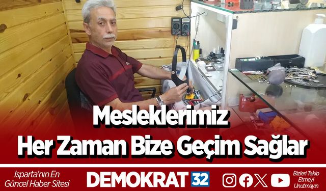 Mesleklerimiz Her Zaman Bize Geçim Sağlar