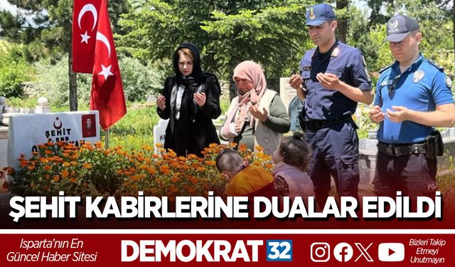 ŞEHİT KABİRLERİNE DUALAR EDİLDİ
