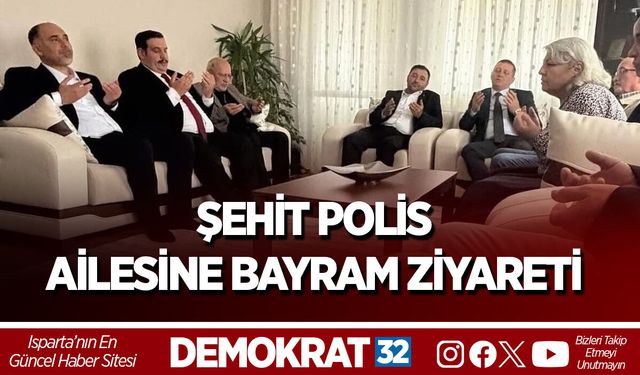 ŞEHİT POLİS AİLESİNE BAYRAM ZİYARETİ