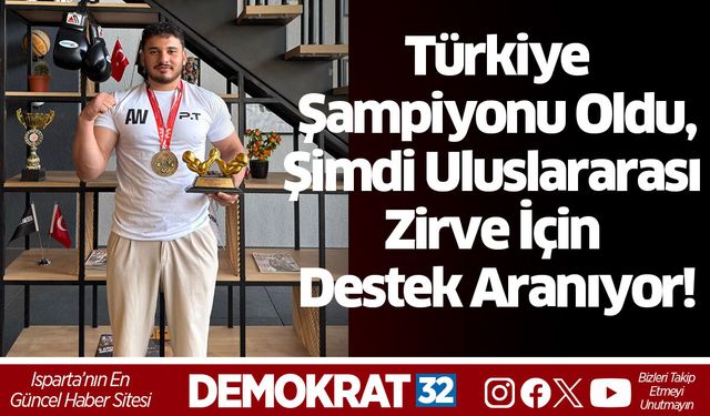 Türkiye Şampiyonu Oldu, Şimdi Uluslararası Zirve İçin Destek Aranıyor!