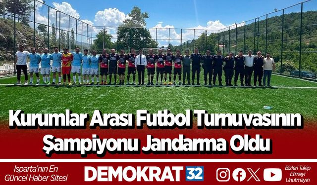 Kurumlar Arası Futbol Turnuvasının Şampiyonu Jandarma Oldu