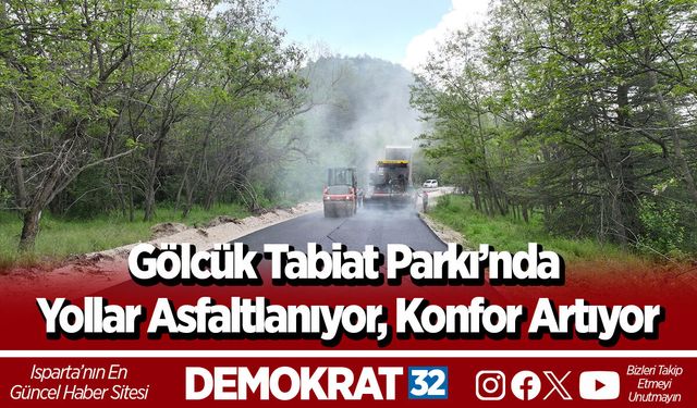 Gölcük Tabiat Parkı’nda yollar asfaltlanıyor, konfor artıyor