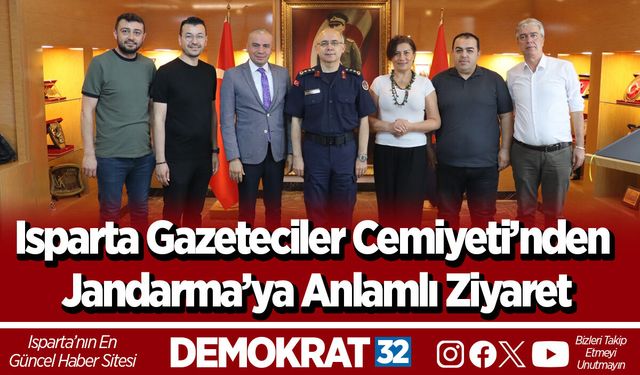 Isparta Gazeteciler Cemiyeti’nden Jandarma’ya Anlamlı Ziyaret