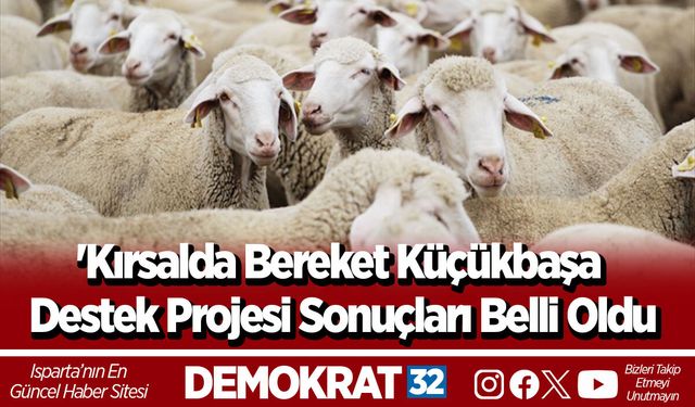 'Kırsalda Bereket Küçükbaşa Destek Projesi Sonuçları Belli Oldu