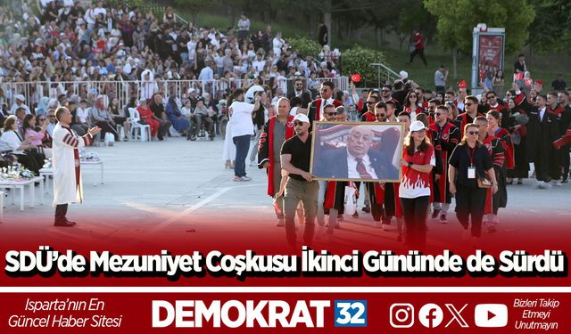 SDÜ’de Mezuniyet Coşkusu İkinci Gününde de Sürdü