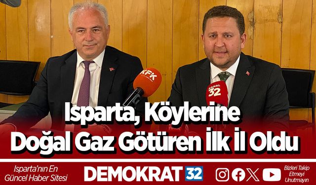 Isparta, Köylerine Doğal Gaz Götüren İlk İl Oldu