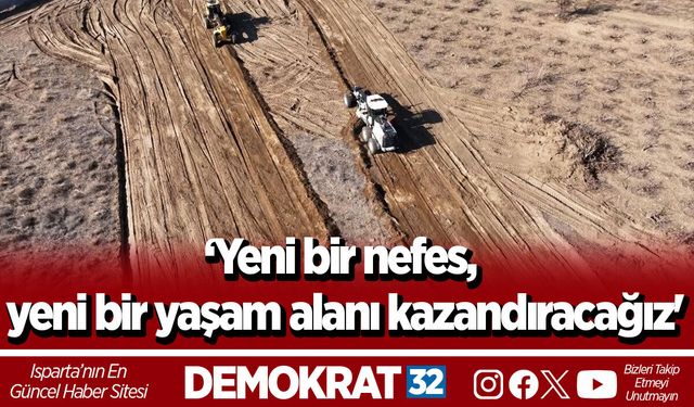 ‘Yeni bir nefes, yeni bir yaşam alanı kazandıracağız'