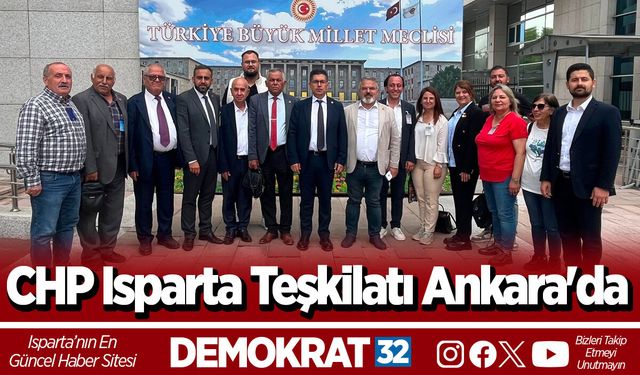 CHP Isparta Teşkilatı Ankara'da