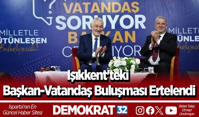 Işıkkent'teki Başkan-Vatandaş Buluşması Ertelendi