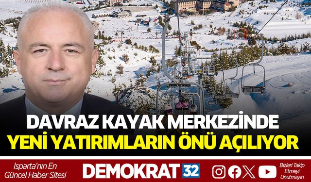 DAVRAZ'DA YENİ YATIRIMLARIN ÖNÜ AÇILIYOR