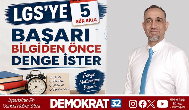 LGS’YE 5 GÜN KALA: BAŞARI BİLGİDEN ÖNCE DENGE İSTER