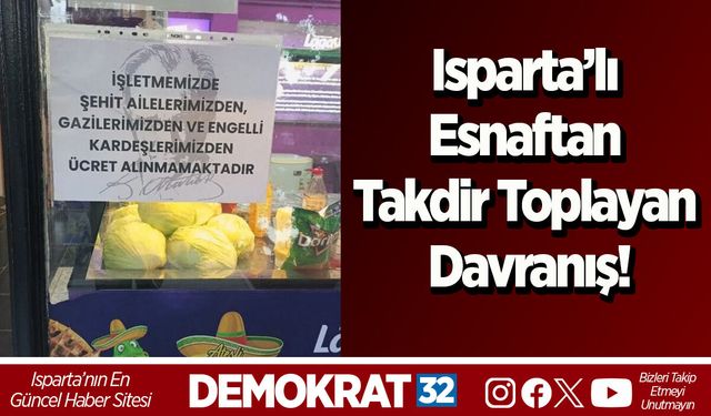 Ispartalı esnaftan takdir toplayan davranış!