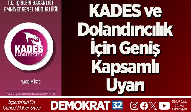 KADES ve Dolandırıcılık İçin Geniş Kapsamlı Uyarı