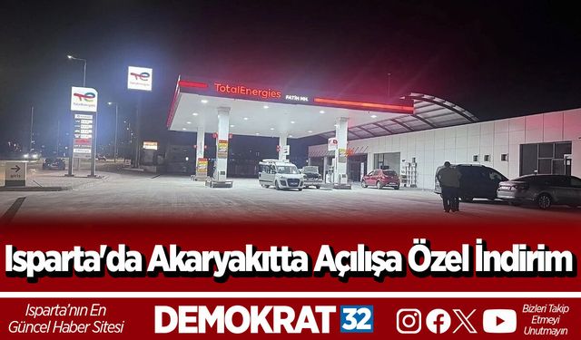 Isparta'da Akaryakıtta Açılışa Özel İndirim