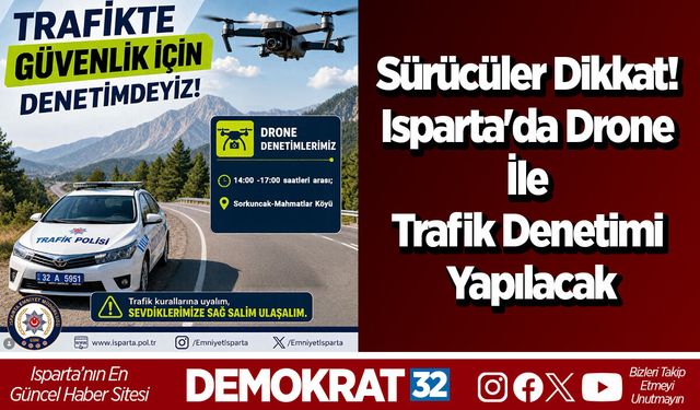 Sürücüler Dikkat! Isparta'da Drone ile Trafik Denetimi Yapılacak