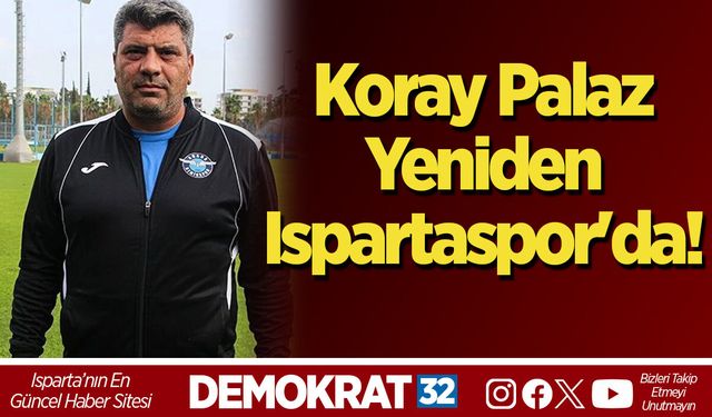 Koray Palaz Yeniden Ispartaspor'da!