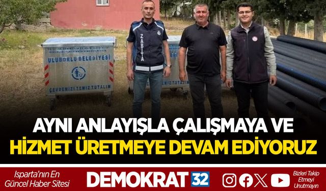 AYNI ANLAYIŞLA ÇALIŞMAYA VE HİZMET ÜRETMEYE DEVAM EDİYORUZ