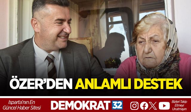 BAŞKAN ÖZER’DEN ZEKİYE TEYZEYE ANLAMLI DESTEK