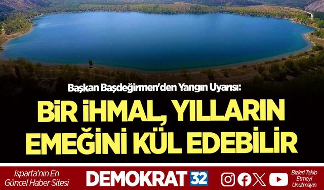 BİR İHMAL, YILLARIN EMEĞİNİ KÜL EDEBİLİR