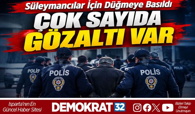 ÇOK SAYIDA GÖZALTI VAR