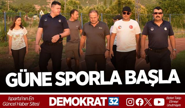 EĞİRDİR’DE GÜNE SPORLA BAŞLA
