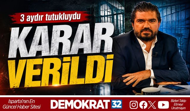 3 AYDIR TUTUKLUYDU: KARAR VERİLDİ